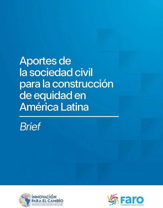 Aportes de la sociedad civil para la construcción de equidad en América Latina – Briefs