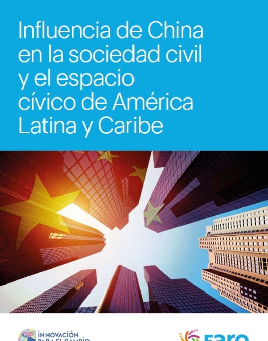 Influencia de China en la sociedad civil y el espacio cívico de América Latina y el Caribe